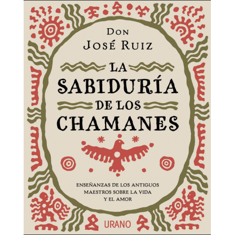 LA SABIDURIA DE LOS CHAMANES LA SABIDURIA DE LOS CHAMANES