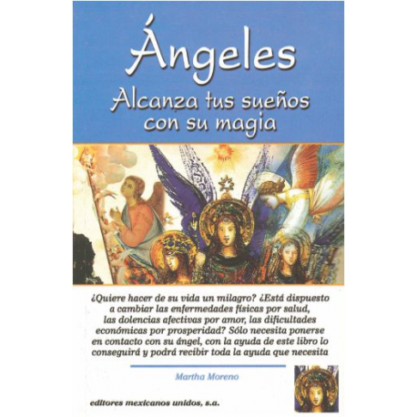 ANGELES ALCANZA TUS SUEÑOS CON SU MAGIA ANGELES ALCANZA TUS SUEÑOS CON SU MAGIA