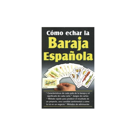 COMO ECHAR LA BARAJA ESPAÑOLA COMO ECHAR LA BARAJA ESPAÑOLA
