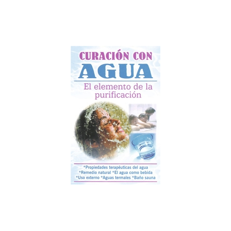CURACION CON AGUA (EL ELEMENTO DE LA PURIFICACION) CURACION CON AGUA (EL ELEMENTO DE LA PURIFICACION)