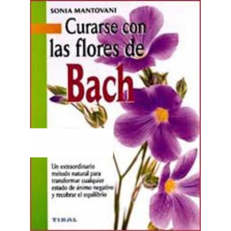 CURARSE CON LAS FLORES DE BACH CURARSE CON LAS FLORES DE BACH