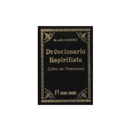 DEVOCIONARIO ESPIRITISTA (LIBRO DE ORACIONES) DEVOCIONARIO ESPIRITISTA (LIBRO DE ORACIONES)