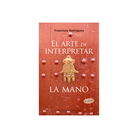 EL ARTE DE INTERPRETAR LA MANO EL ARTE DE INTERPRETAR LA MANO