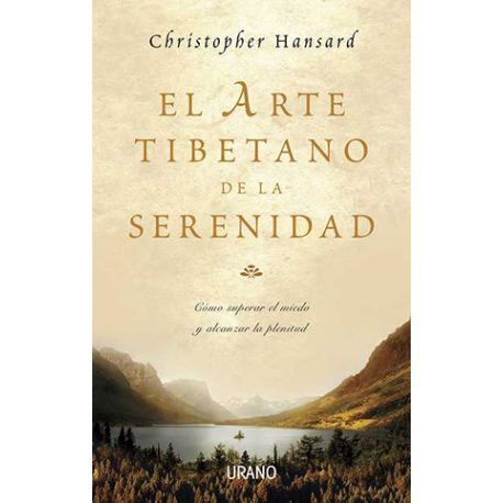 EL ARTE TIBETANO DE LA SERENIDAD EL ARTE TIBETANO DE LA SERENIDAD