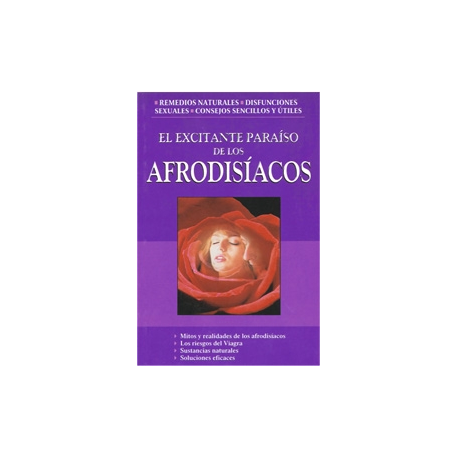 EL EXCITANTE PARAISO DE LOS AFRODISIACOS EL EXCITANTE PARAISO DE LOS AFRODISIACOS