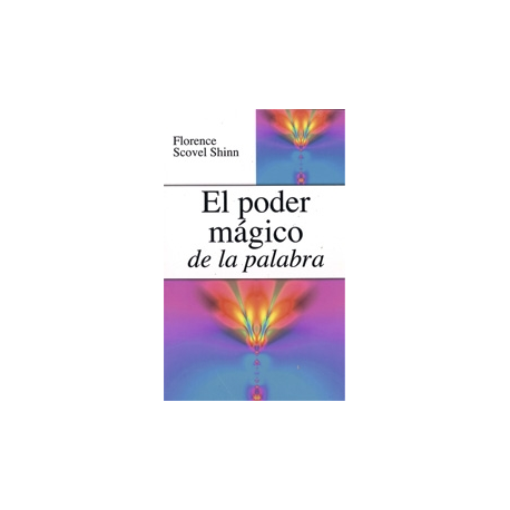 EL PODER MAGICO DE LA PALABRA EL PODER MAGICO DE LA PALABRA