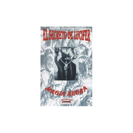 EL SECRETO DE LUCIFER MAGIA NEGRA EL SECRETO DE LUCIFER MAGIA NEGRA