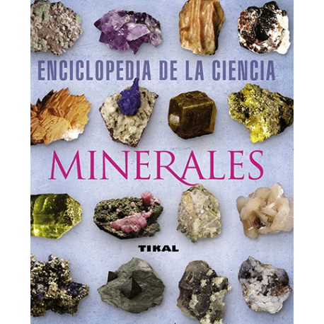 ENCICCLOPEDIA DE LA CIENCIA MINERALES ENCICCLOPEDIA DE LA CIENCIA MINERALES