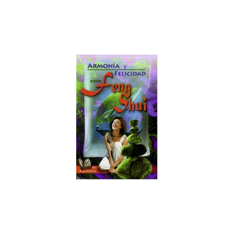 FENG SHUI ARMONIA Y FELICIDAD FENG SHUI ARMONIA Y FELICIDAD