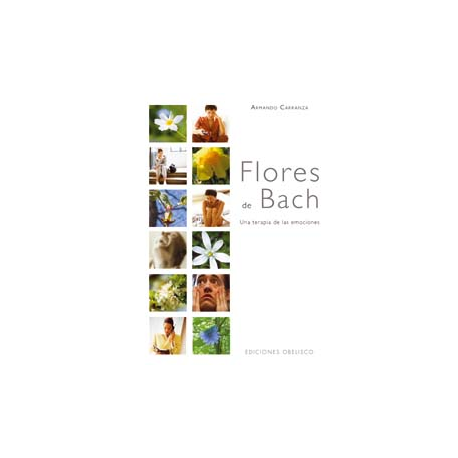 FLORES DE BACH UNA TERAPIA DE EMOCIONES FLORES DE BACH UNA TERAPIA DE EMOCIONES