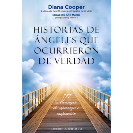 HISTORIAS DE ANGELES QUE OCURRIERON DE VERDAD HISTORIAS DE ANGELES QUE OCURRIERON DE VERDAD