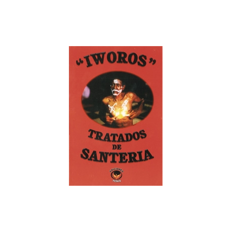 IWOROS , TRATADOS DE SANTERIA IWOROS , TRATADOS DE SANTERIA