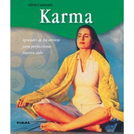 KARMA APRENDER DE LOS ERRORES PARA PERFECCIONAR NUESTRA VIDA KARMA APRENDER DE LOS ERRORES PARA PERFECCIONAR NUESTRA VIDA