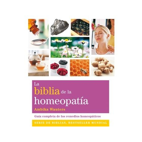 LA BIBLIA DE LA HOMEOPATIA LA BIBLIA DE LA HOMEOPATIA