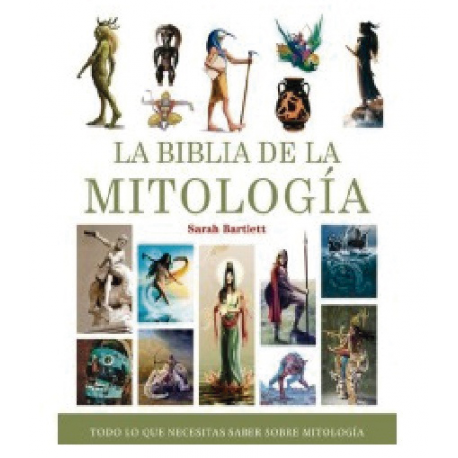 LA BIBLIA DE LA MITOLOGIA LA BIBLIA DE LA MITOLOGIA