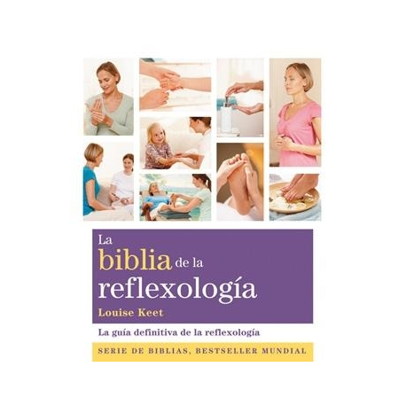 LA BIBLIA DE LA REFLEXOLOGIA LA BIBLIA DE LA REFLEXOLOGIA