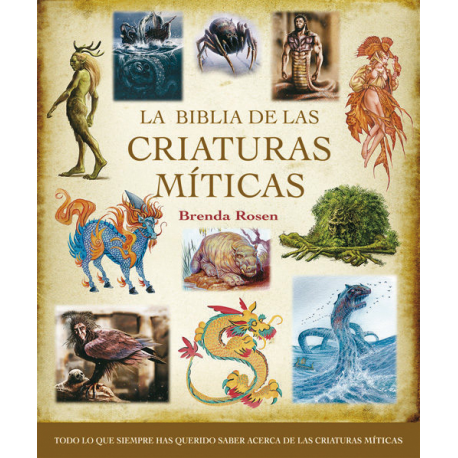 LA BIBLIA DE LAS CRIATURAS MITICAS LA BIBLIA DE LAS CRIATURAS MITICAS