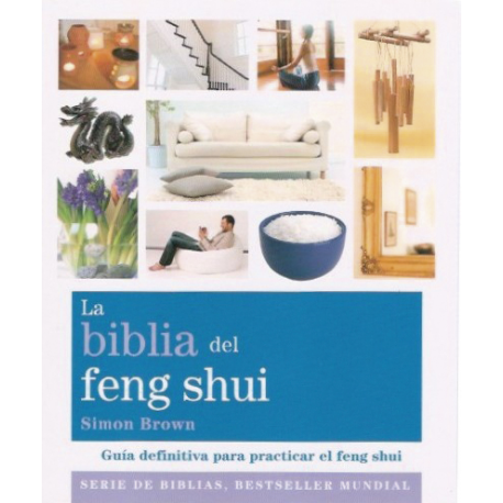 LA BIBLIA DEL FENG SHUI LA BIBLIA DEL FENG SHUI