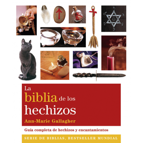 LA BIBLIA DE LOS HECHIZOS LA BIBLIA DE LOS HECHIZOS