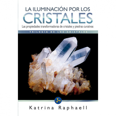 LA ILUMINACION POR LOS CRISTALES LA ILUMINACION POR LOS CRISTALES