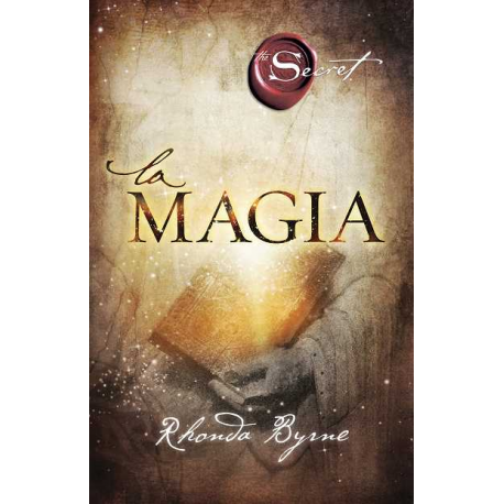 LA MAGIA (RONDA BYRNE) LA MAGIA (RONDA BYRNE)