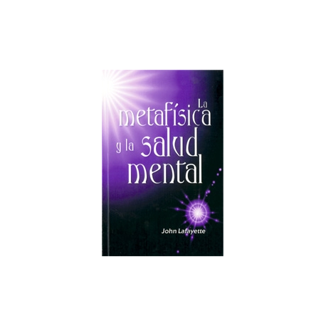 LA METAFISICA Y LA SALUD MENTAL LA METAFISICA Y LA SALUD MENTAL