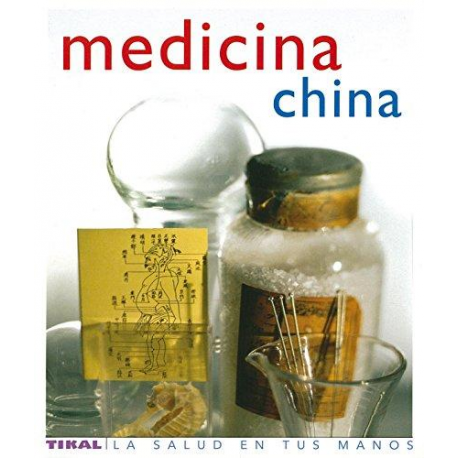 MEDICINA CHINA LA SALUD EN TUS MANOS MEDICINA CHINA LA SALUD EN TUS MANOS