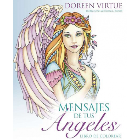 MENSAJES DE TUS ANGELES (LIBRO PARA COLOREAR) MENSAJES DE TUS ANGELES (LIBRO PARA COLOREAR)
