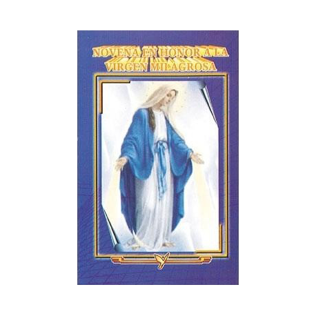 NOVENA A LA VIRGEN MILAGROSA NOVENA A LA VIRGEN MILAGROSA
