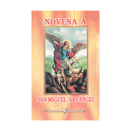 NOVENA ARCANGEL SAN MIGUEL NOVENA ARCANGEL SAN MIGUEL