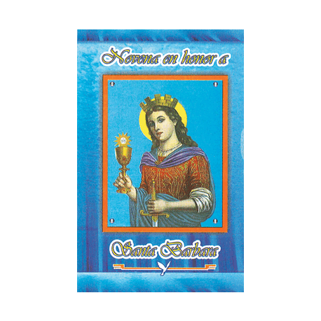NOVENA A SANTA BARBARA NOVENA A SANTA BARBARA