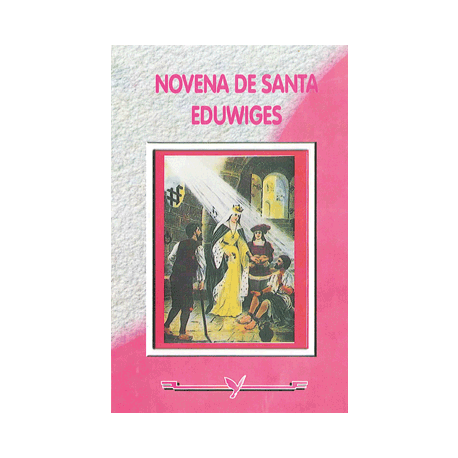 NOVENA A SANTA EDUVIGES NOVENA A SANTA EDUVIGES