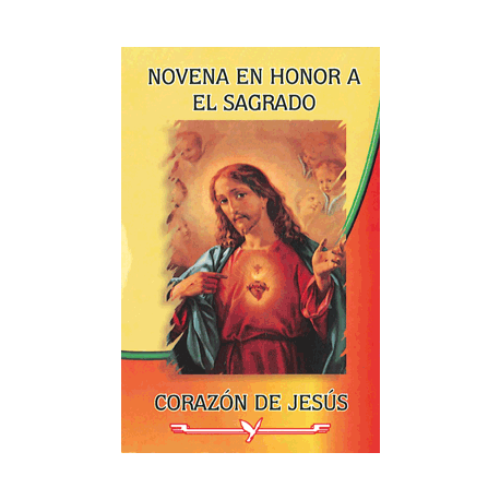 NOVENA SAGRADO CORAZON DE JESUS NOVENA SAGRADO CORAZON DE JESUS