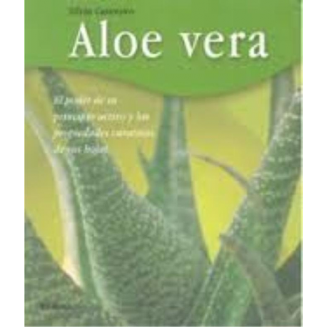 ALOE VERA EL PODER DE SU PRINCIPIO ACTIVO Y LAS PROPIEDAS CURATIVAS DE SUS HOJAS ALOE VERA EL PODER DE SU PRINCIPIO ACTIVO Y LAS PROPIEDAS CURATIVAS DE SUS HOJAS