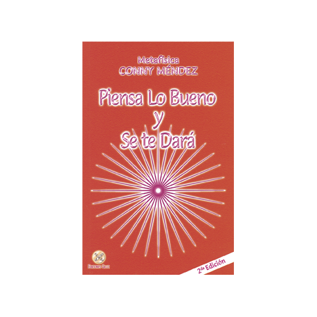 PENSA LO BUENO Y SE TE DARA PENSA LO BUENO Y SE TE DARA