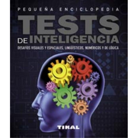 PEQUEÑA ENCICLOPEDIA TESTS DE INTELIGENCIA PEQUEÑA ENCICLOPEDIA TESTS DE INTELIGENCIA