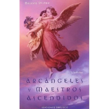 ARCANGELES Y MAESTROS ASCENDIDOS ARCANGELES Y MAESTROS ASCENDIDOS