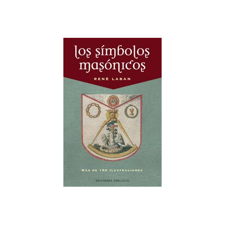 SIMBOLOS MASONICOS, LOS SIMBOLOS MASONICOS, LOS