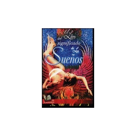 SUEÑOS, EL LIBRO DEL SIGNIFICADO DE LOS SUEÑOS, EL LIBRO DEL SIGNIFICADO DE LOS
