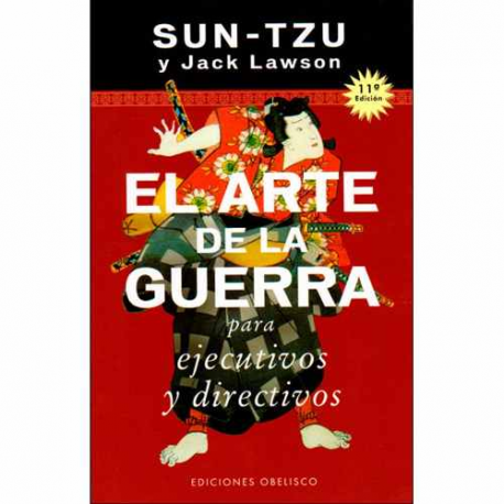 ARTE DE LA GUERRA PARA EJECUTIVOS Y DIRECTIVOS ARTE DE LA GUERRA PARA EJECUTIVOS Y DIRECTIVOS