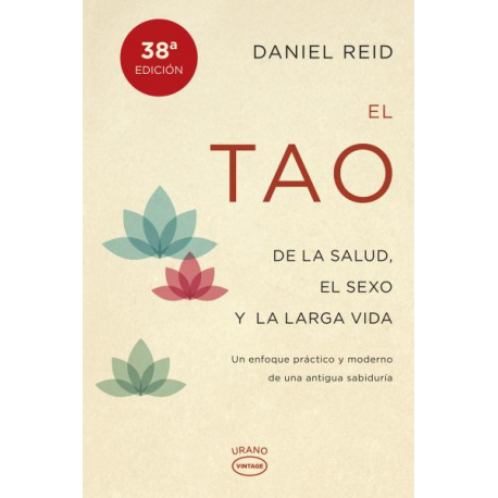 TAO DE LA SALUD, EL SEXO Y LA LARGA VIDA (I) TAO DE LA SALUD, EL SEXO Y LA LARGA VIDA (I)