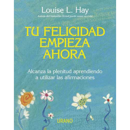 TU FELICIDAD EMPIEZA AHORA TU FELICIDAD EMPIEZA AHORA