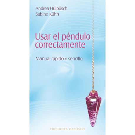 USAR EL PENDULO CORRECTAMENTE USAR EL PENDULO CORRECTAMENTE