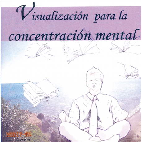 CD VISUALIZACION PARA LA CONCENTRACION MENTAL CD VISUALIZACION PARA LA CONCENTRACION MENTAL